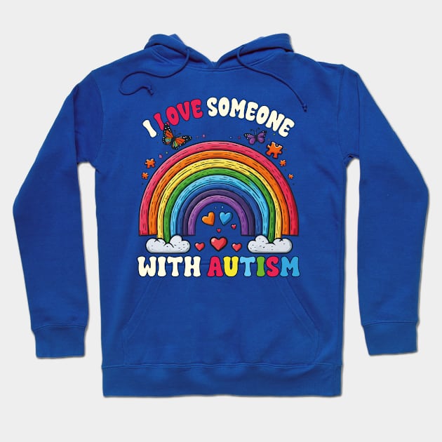 I Love Someone With Autism Rainbow Special Education Teacher Hoodie by JUST PINK
